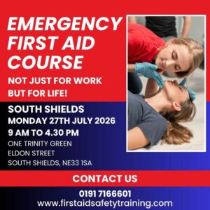 Emergency first aid course south shields july 2026 | first aid and safety training Emergency First Aid Course South Shields July 2026